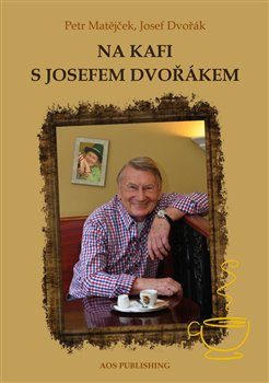 Na kafi s Josefem Dvorakem obalka